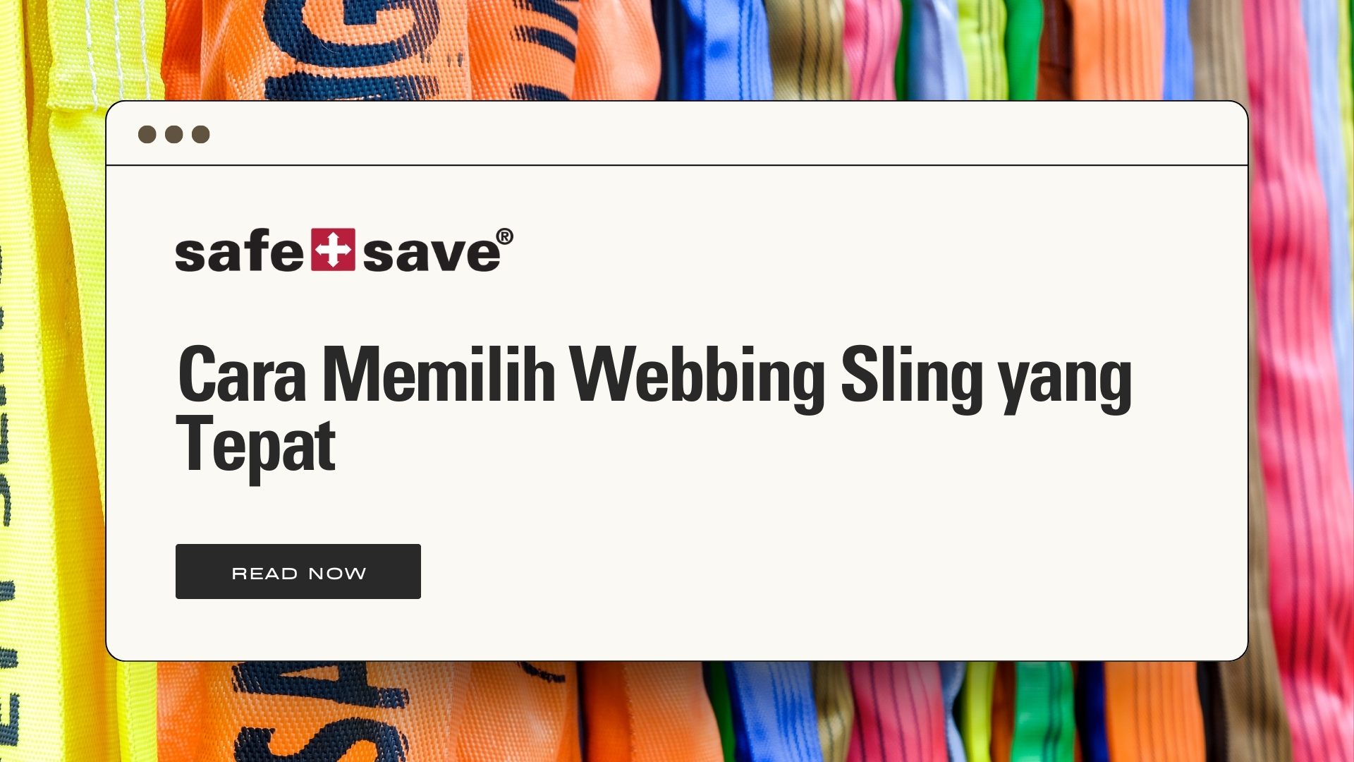 Cara Memilih Webbing Sling yang Tepat