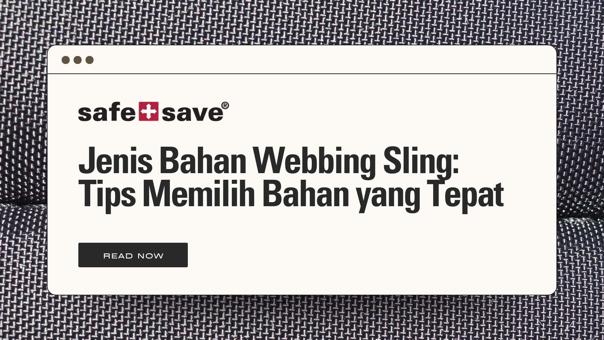 Jenis Bahan Webbing Sling: Tips Memilih Bahan yang Tepat