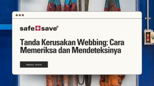 Tanda Kerusakan Webbing: Cara Memeriksa dan Mendeteksinya
