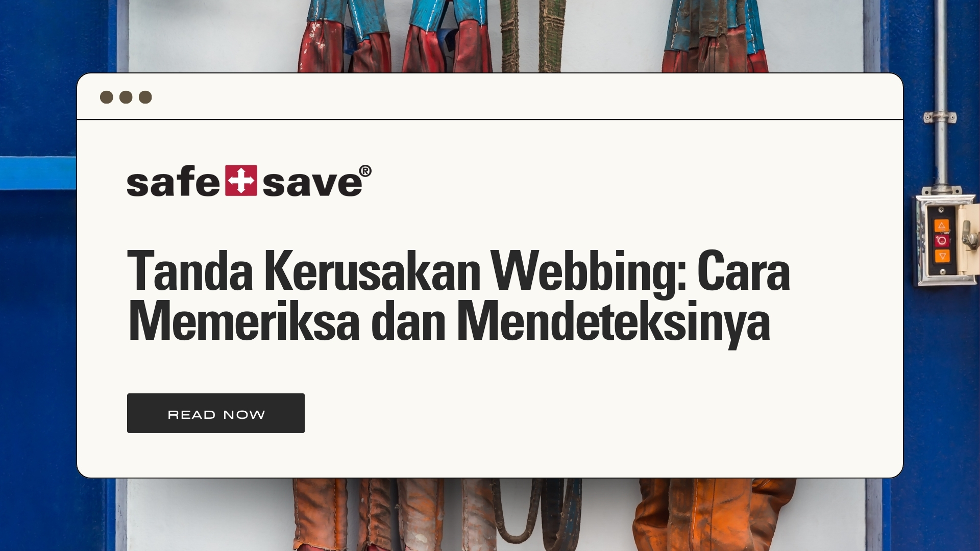 Tanda Kerusakan Webbing: Cara Memeriksa dan Mendeteksinya