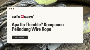 Apa Itu Thimble? Mengenal Komponen Pelindung Wire Rope Dalam Lifting dan Rigging