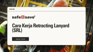 Cara Kerja Retracting Lanyard (SRL)